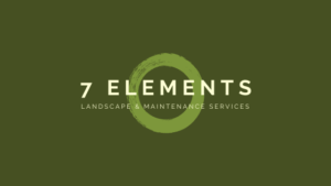 7 elements landscaping maintenance